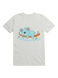 Kawaii You Love Me Let Sleep Koala T-Shirt