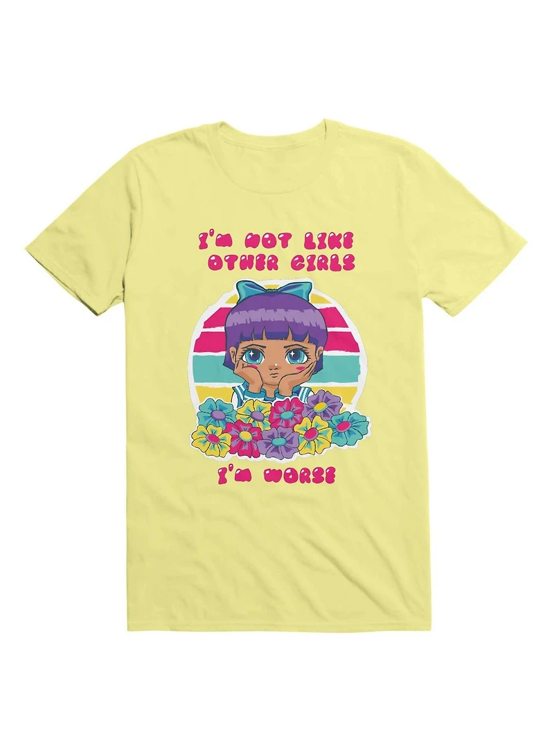 Kawaii I'm Not Like Other Girls. I'm Worse T-Shirt
