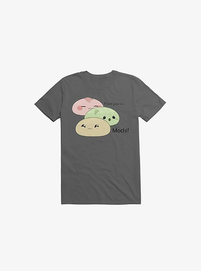Kawaii I Love You So Mochi! T-Shirt