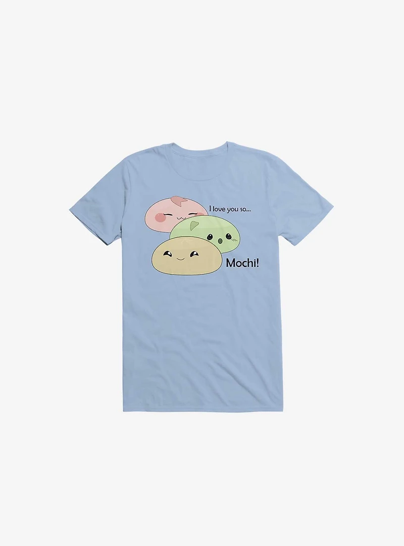 Kawaii I Love You So Mochi! T-Shirt