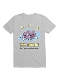 Kawaii My Brain Has Too Many Tabs Open T-Shirt