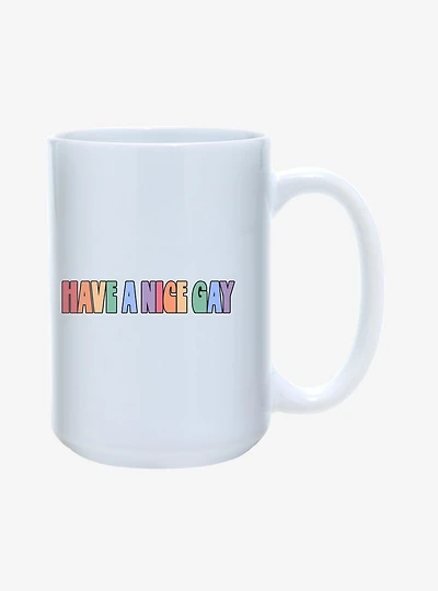 Have A Nice Gay Pride Mug 15oz