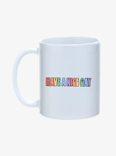 Have A Nice Gay Pride Mug 11oz