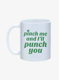 St. Paddy's Pinch Me And I'll Punch You Mug 11oz