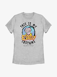 Ed, Edd, & Eddy My Costume Cosplay Womens T-Shirt