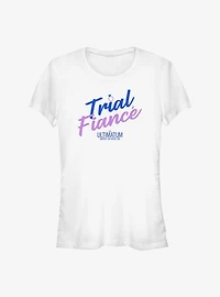 The Ultimatum Trial Fiance Girls T-Shirt