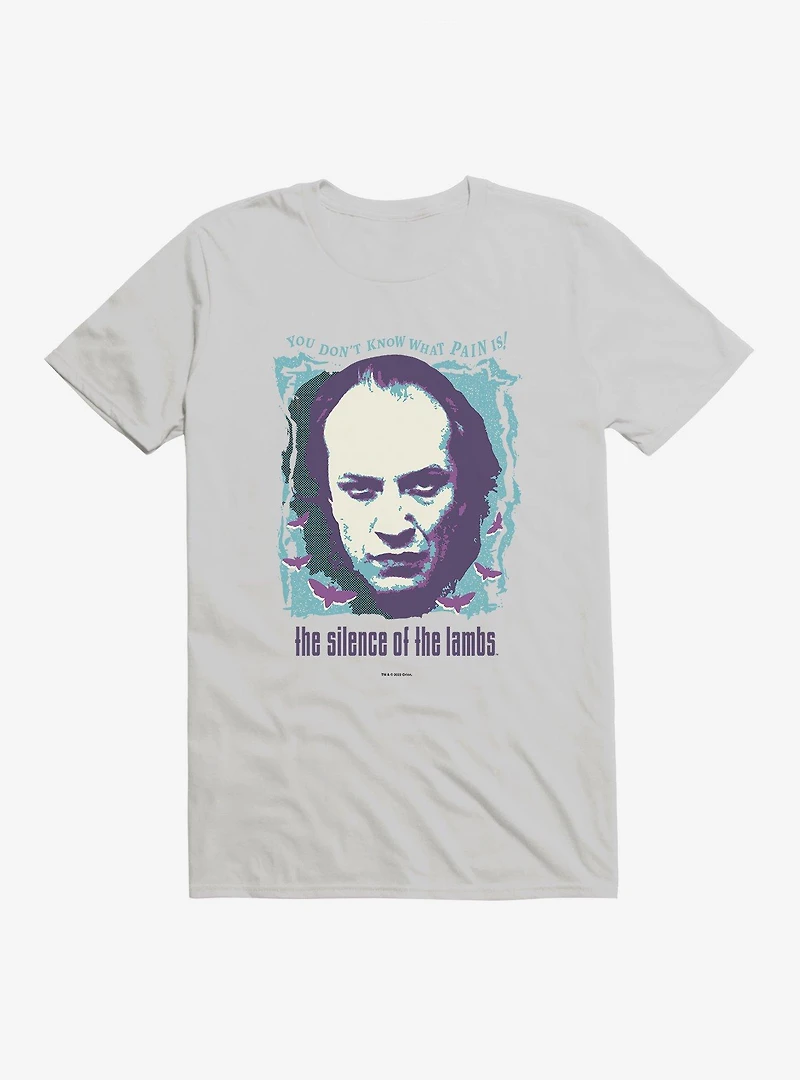 The Silence Of Lambs What Pain Is! T-Shirt