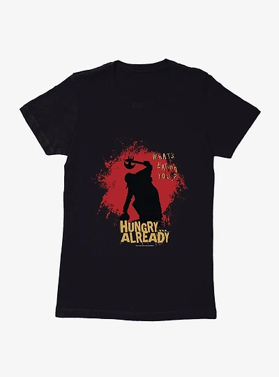 Jeepers Creepers Hungry? Already Womens T-Shirt