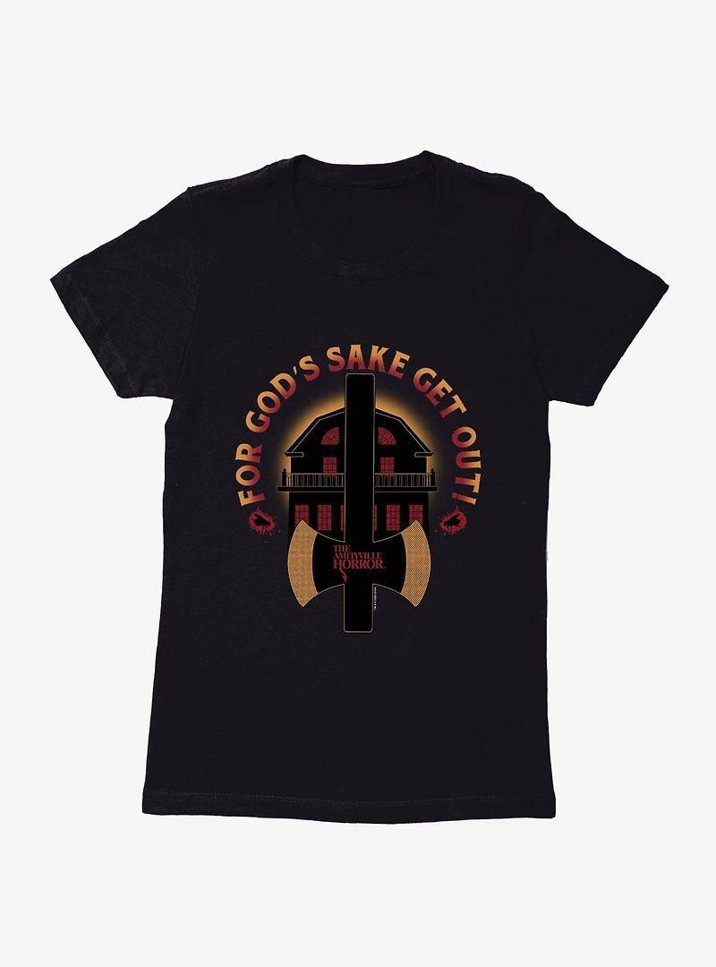 The Amityville Horror Get Out! Womens T-Shirt