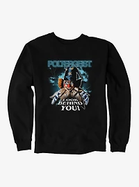 Poltergeist 1982 Look Behind You! Sweatshirt