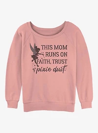 Disney Tinker Bell Mom Runs On Pixie Dust Girls Slouchy Sweatshirt