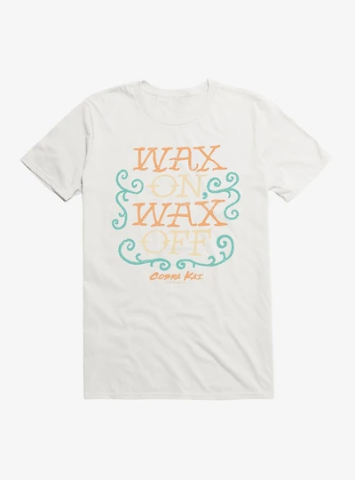 Cobra Kai Wax On, Off T-Shirt