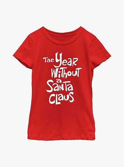 The Year Without Santa Claus White Logo Youth Girls T-Shirt