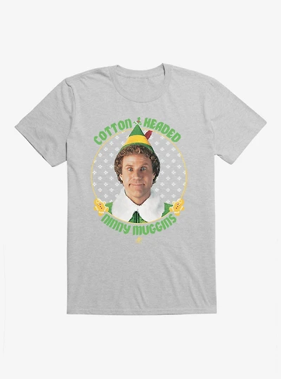 Elf Cotton Headed Ninny Muggins T-Shirt