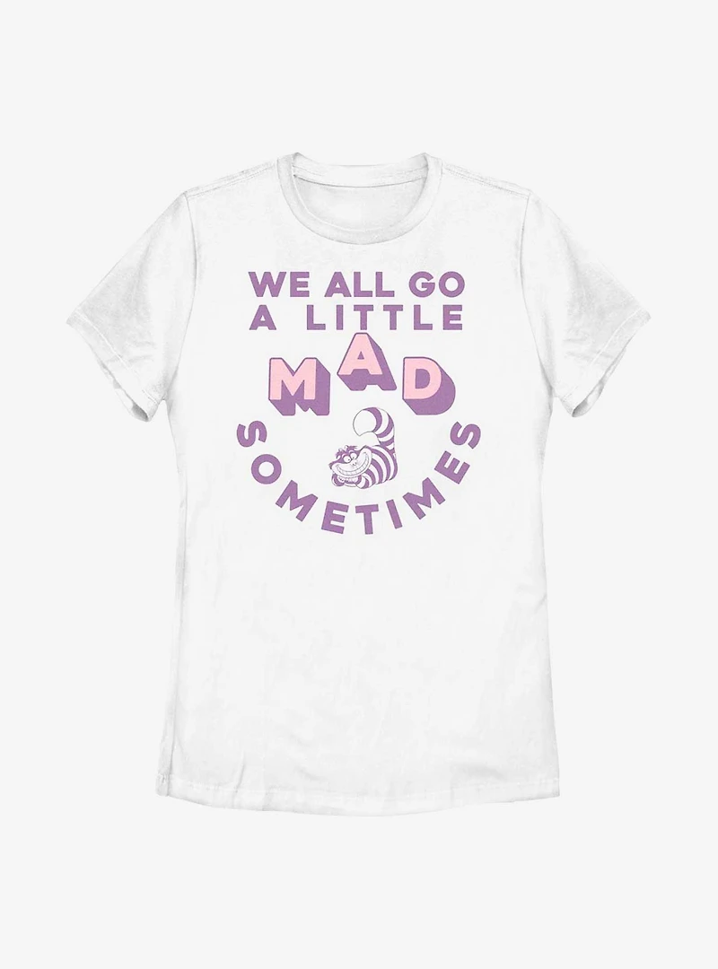 Disney Alice Wonderland A Little Mad Sometimes Womens T-Shirt
