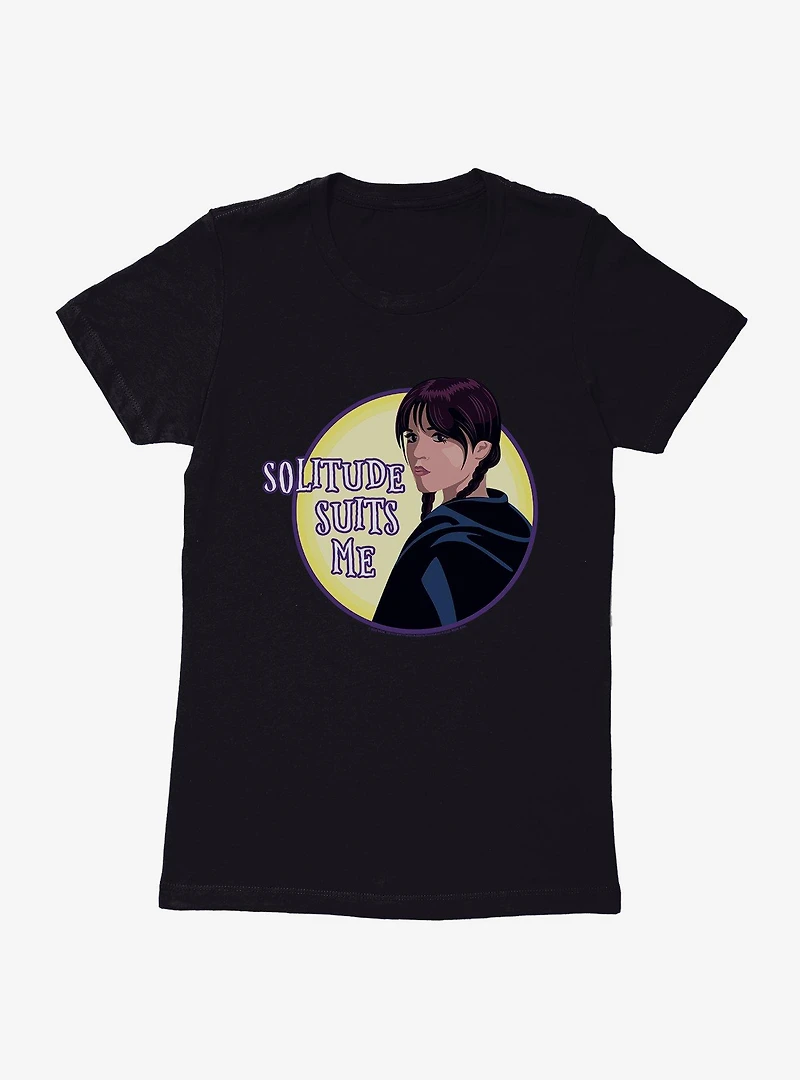 Wednesday Solitude Suits Me Womens T-Shirt
