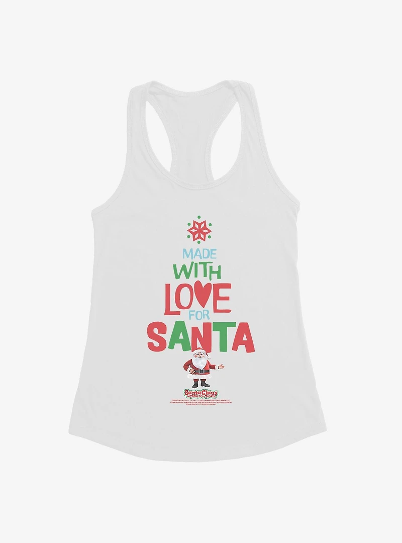 Santa Claus Is Comin' To Town! Made With Love For Santa Girls Tank