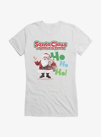 Santa Claus Is Comin' To Town! Ho Ho! Girls T-Shirt