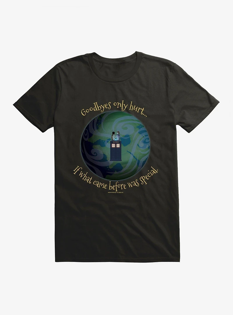 Doctor Who Goodbyes Hurt If Before Was Special T-Shirt