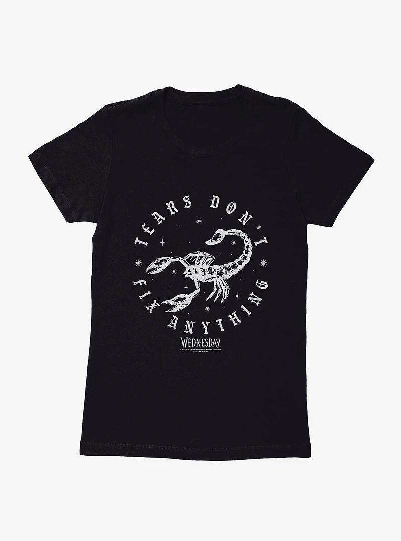 Wednesday Tears Don't Fix Anything Womens T-Shirt