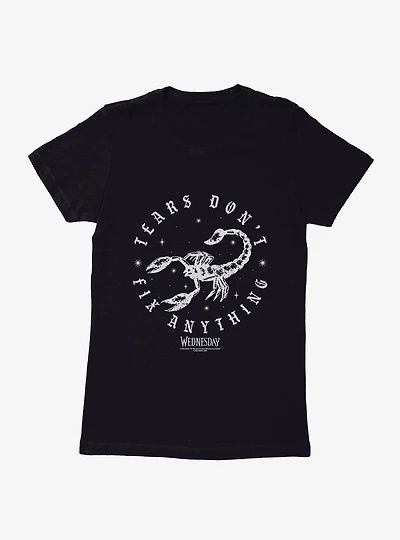 Wednesday Tears Don't Fix Anything Womens T-Shirt