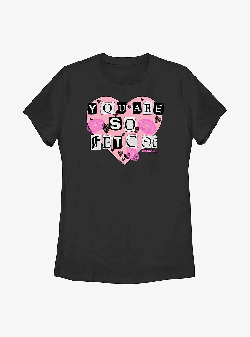 Mean Girls You Are So Fetch Womens T-Shirt