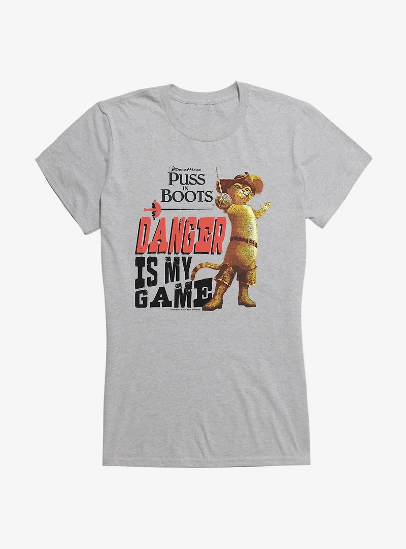 Puss In Boots Danger Is My Game Girls T-Shirt
