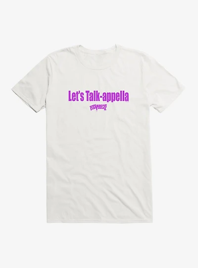 Pitch Perfect 2 Let's Talk-Appella T-Shirt