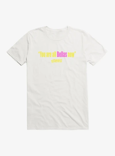 Pitch Perfect You Are All Bellas T-Shirt