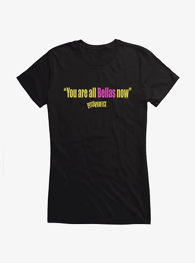 Pitch Perfect You Are All Bellas Girls T-Shirt