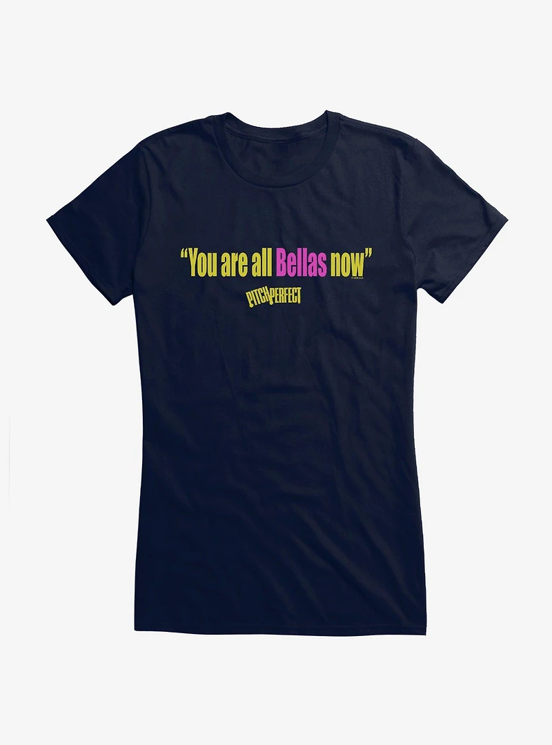 Pitch Perfect You Are All Bellas Girls T-Shirt