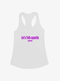 Pitch Perfect 2 Lets Talk-Appella Girls Tank