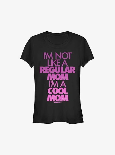 Mean Girls I'm A Cool Mom T-Shirt