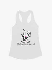It's Happy Bunny Don't Need Your Approval Girls Tank