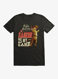 Puss Boots Danger Is My Game T-Shirt