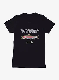 The Office Close Your Mouth Sweetie. Womens T-Shirt