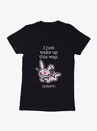 It's Happy Bunny I Wake Up Pissed Womens T-Shirt