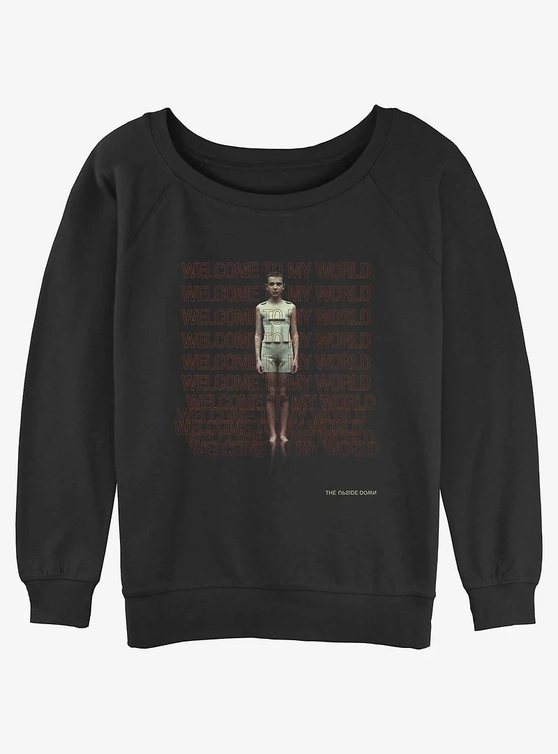 Stranger Things 11 Welcome To My World Womens Slouchy Sweatshirt