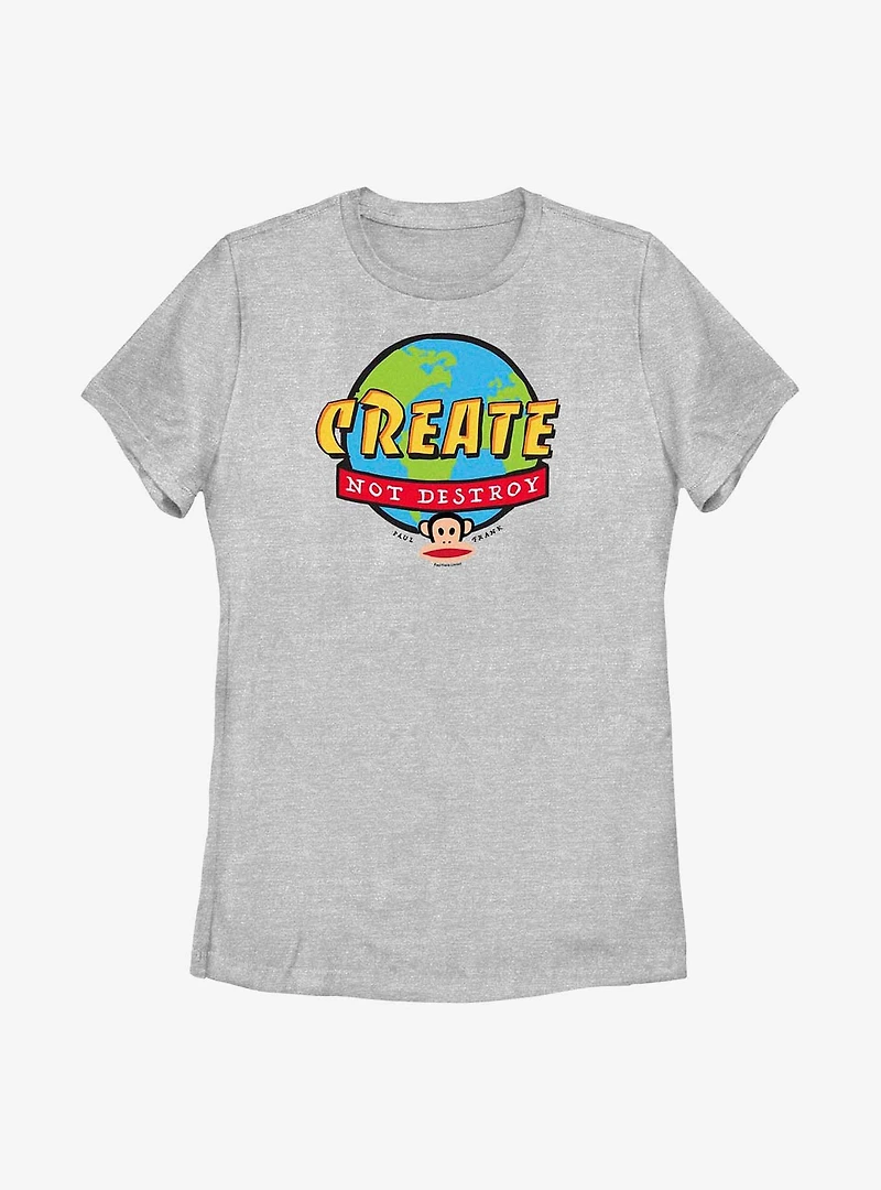 Paul Frank Create Not Destroy Womens T-Shirt