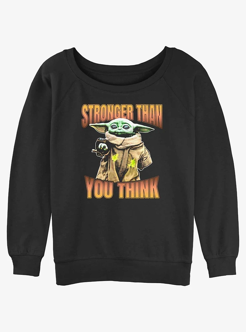 Star Wars The Mandalorian Grogu Stronger Than You Think Slouchy Sweatshirt