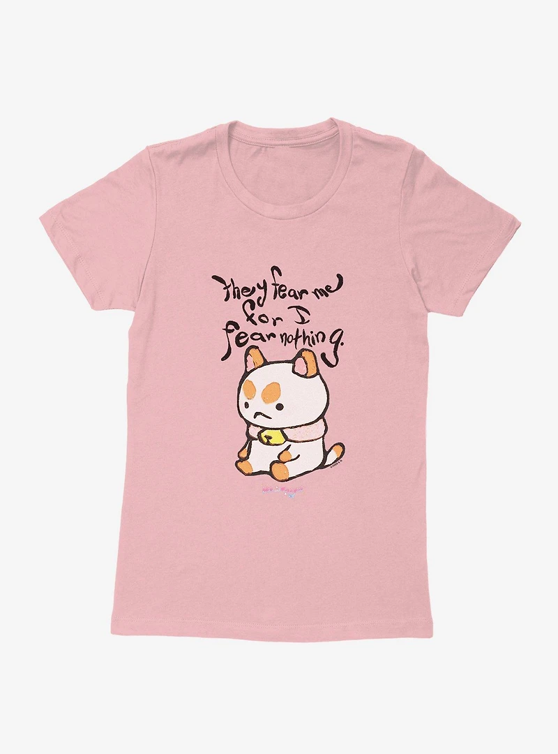 Bee And PuppyCat I Fear Nothing Womens T-Shirt
