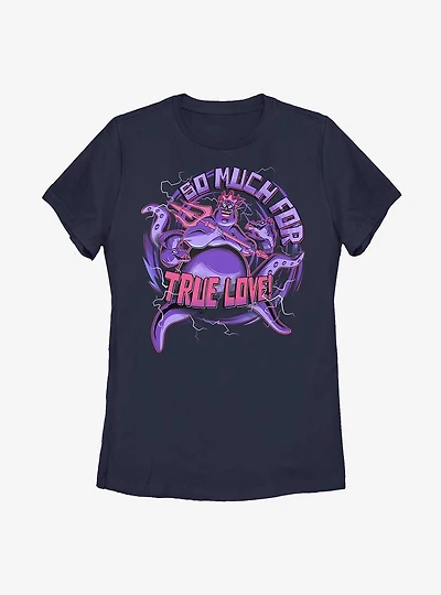 Disney The Little Mermaid So Much For True Love Ursula Womens T-Shirt