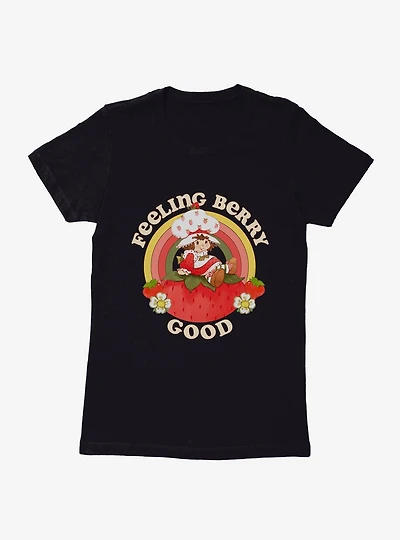 Strawberry Shortcake Feeling Berry Good Womens T-Shirt