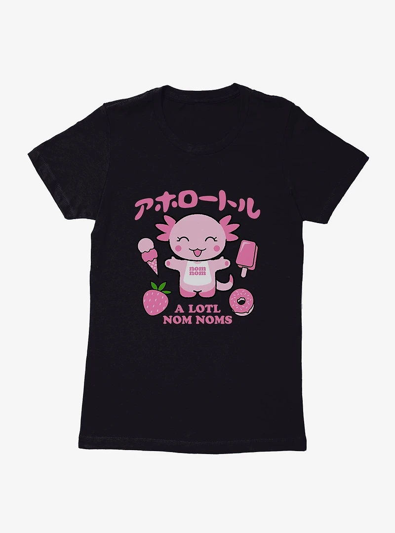 Axolotl A Lotl Nom Noms Womens T-Shirt