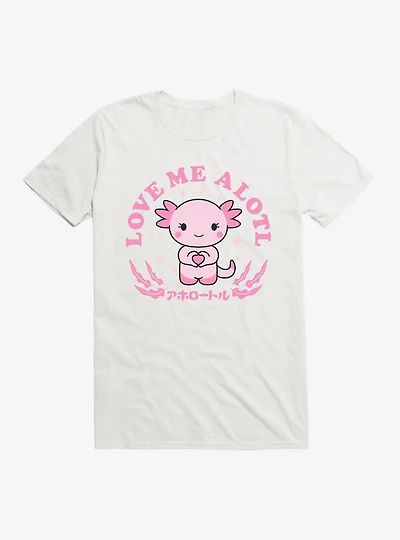 Axolotl Love Me Alotl T-Shirt
