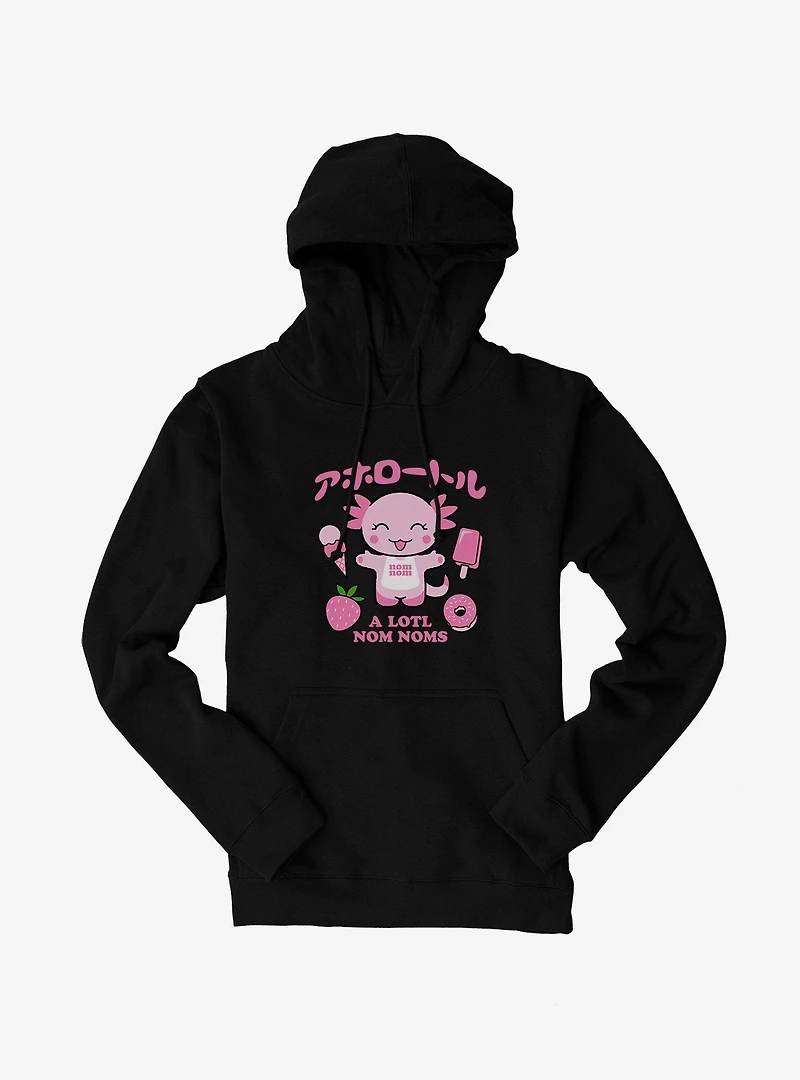 Axolotl A Lotl Nom Noms Hoodie