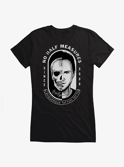 Breaking Bad No Half Measures Girls T-Shirt