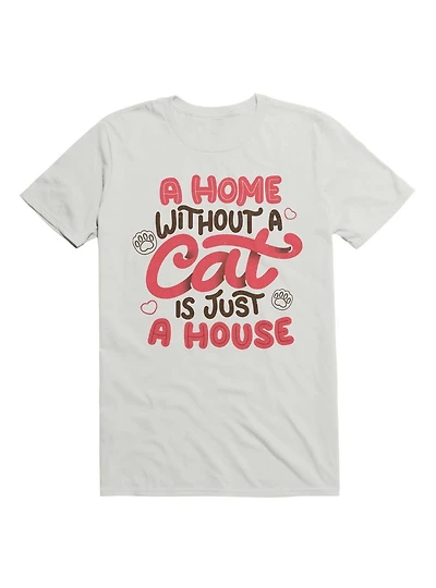 A Home Without Cat Is Just House T-Shirt