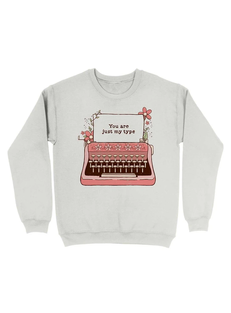 You Are Just My Type Floral Sweatshirt