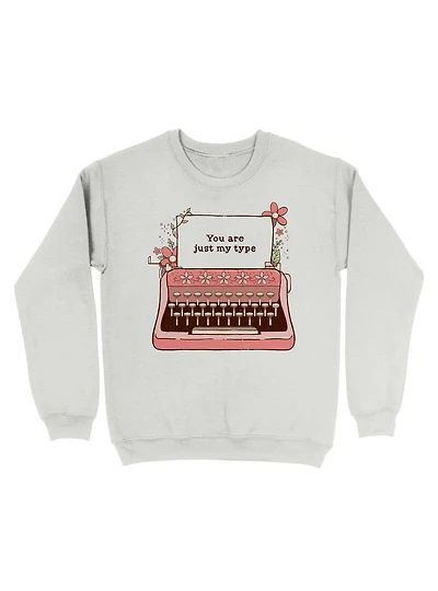 You Are Just My Type Floral Sweatshirt
